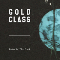 Thumbnail for the Gold Class - Twist in the Dark link, provided by host site