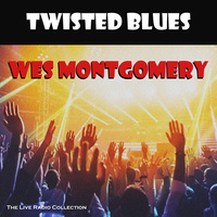 Thumbnail for the Wes Montgomery - Twisted Blues link, provided by host site