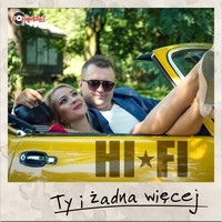 Thumbnail for the Hi-Fi - Ty i żadna więcej link, provided by host site