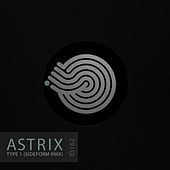 Thumbnail for the Astrix - Type 1 (Sideform Remix) link, provided by host site
