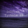 Thumbnail for the Inkfish - Tyrholm link, provided by host site