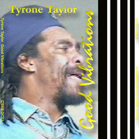 Thumbnail for the Tyrone Taylor - Tyrone Taylor Good Vibrations link, provided by host site