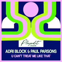 Thumbnail for the Adri Block - U Can't Treat Me Like That link, provided by host site