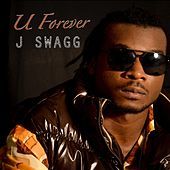 Thumbnail for the J-Swagg - U Forever link, provided by host site