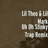 Thumbnail for the Lil Theo - Uh Oh Stinky Trap Remix link, provided by host site