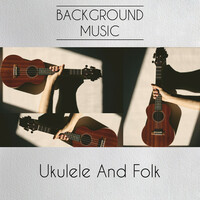 Thumbnail for the Background Music - Ukulele And Folk link, provided by host site