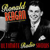 Thumbnail for the Ronald Reagan - Ultimate Radio Shows link, provided by host site