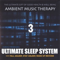 Thumbnail for the Ambient Music Therapy - Ultimate Sleep System 3 link, provided by host site