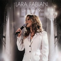Thumbnail for the Lara Fabian - Un Regard 9 link, provided by host site