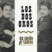 Thumbnail for the Los Dos Oros - Un Sueño De Tantos link, provided by host site