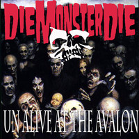 Thumbnail for the Diemonsterdie - UnAlive At The Avalon link, provided by host site