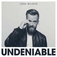 Thumbnail for the Josh Wilson - Undeniable link, provided by host site