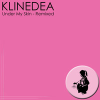 Thumbnail for the Klinedea - Under My Skin - Remixed link, provided by host site