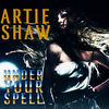 Thumbnail for the Artie Shaw and His Orchestra - Under Your Spell link, provided by host site