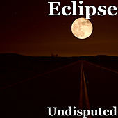 Thumbnail for the Eclipse - Undisputed link, provided by host site