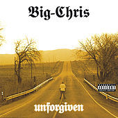 Thumbnail for the Big Chris - Unforgiven link, provided by host site