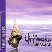 Thumbnail for the Tony Bailey - Unheard Message link, provided by host site