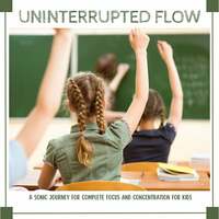 Thumbnail for the Child Synesthesia - Uninterrupted Flow: A Sonic Journey for Complete Focus and Concentration for Kids link, provided by host site