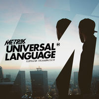Thumbnail for the Metrik - Universal Language link, provided by host site