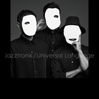 Thumbnail for the Jazztronik - Universal Language link, provided by host site