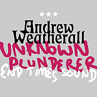 Thumbnail for the Andrew Weatherall - Unknown Plunderer / End Times Sound link, provided by host site