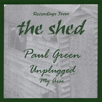 Thumbnail for the Paul Green - Unplugged My Arse link, provided by host site