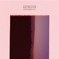 Thumbnail for the Submotion Orchestra - Unplugged Vol I link, provided by host site