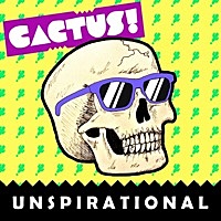 Thumbnail for the Cactus - Unspirational link, provided by host site