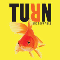Thumbnail for the Turn - Unstoppable link, provided by host site