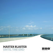 Thumbnail for the Master Blaster - Until The End link, provided by host site