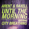 Thumbnail for the Arent - Until the Morning link, provided by host site