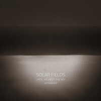 Thumbnail for the Solar Fields - Until We Meet The Sky (2021 Remaster) link, provided by host site