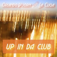Thumbnail for the Orlando Voorn - Up In Da Club link, provided by host site