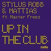Thumbnail for the Stylus Robb - Up In the Club link, provided by host site