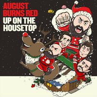 Thumbnail for the August Burns Red - Up on the Housetop link, provided by host site