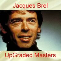 Thumbnail for the Jacques Brel - Upgraded masters (All tracks remastered) link, provided by host site