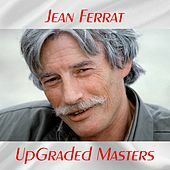 Thumbnail for the Jean Ferrat - UpGraded masters (All tracks remastered) link, provided by host site