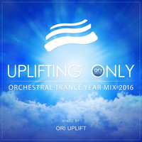 Thumbnail for the Various Artists - Uplifting Only: Orchestral Trance Year Mix 2016 (Mixed by Ori Uplift) link, provided by host site