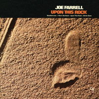 Thumbnail for the Joe Farrell - Upon This Rock link, provided by host site