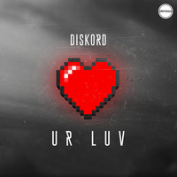 Thumbnail for the Diskord - UR LUV link, provided by host site