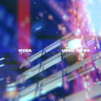 Thumbnail for the MYDA - Used to Be link, provided by host site