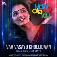 Thumbnail for the Manjari - Vaa Vasayu Chollidaan (From "How Old Are You") (Remix Version) link, provided by host site