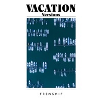 Thumbnail for the Frenship - Vacation Versions link, provided by host site