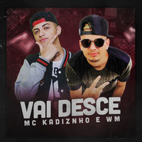 Thumbnail for the MC WM - Vai Desce link, provided by host site