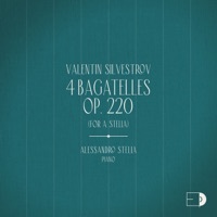 Thumbnail for the Alessandro Stella - Valentin Silvestrov: 4 Bagatelles, Op. 220 (For A. Stella) link, provided by host site