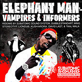 Thumbnail for the Elephant Man - Vampires & Informers (Subatomic Sound System's Bloodstep mix) link, provided by host site