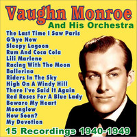 Thumbnail for the Vaughn Monroe and His Orchestra - Vaughn Monroe and His Orchestra: 1940 - 1949 link, provided by host site