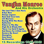 Thumbnail for the Vaughn Monroe - Vaughn Monroe and His Orchestra: 1940 - 1949 link, provided by host site