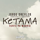 Thumbnail for the Ketama - Vente Pa' Madrid link, provided by host site