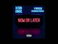 Thumbnail for the Kid Ink - Now Or Later link, provided by host site
